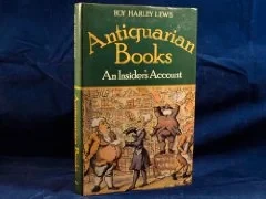 Antiquarian Books : An Insider's AccountLewis, Roy Harley