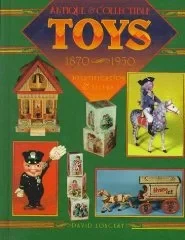 Antique & Collectible Toys 1870-1950Longest, David
