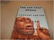 Ape That Spoke, The: Language and the Evolution of the Human MindMcCrone, John