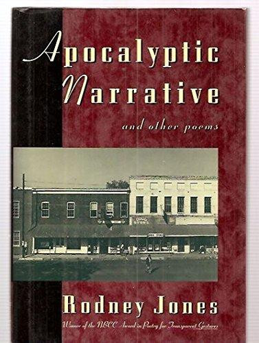 Apocalyptic Narrative and Other Poems by: Jones, Rodney