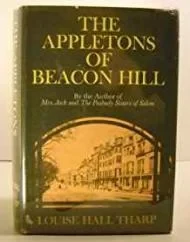 Appletons of Beacon Hill, TheTharp, Louise Hall