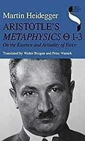 Aristotle's Metaphysics   (theta) 1-3: On the Essence and Actuality of Force (Studies in Continental ThoughtHeidegger, Martin