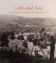 Art and soul: the history of the Southern Vermont Arts CenterBort, Mary Hard