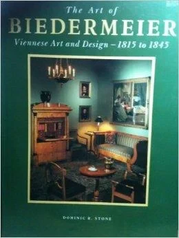 Art of Biedermeier Viennese Art and DesignStone, Dominic R