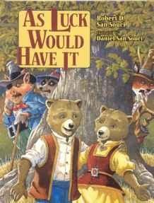 As Luck Would Have ItSouci, Robert D. San, Illust. by: Daniel San Souci
