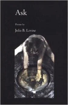 Ask: PoemsLevine, Julia B.