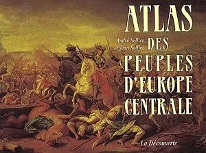 Atlas des peuples d'Europe centrale (French Edition)Sellier, Andre