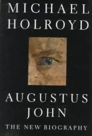 Augustus John: The New BiographyHolroyd, Michael