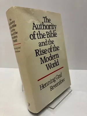 Authority of the Bible and the Rise of the Modern World, TheReventlow, Henning Graf