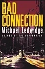 Bad ConnectionLedwidge, Michael