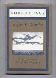 Before It Vanishes: A Packet for Professor PagelsPack, Robert