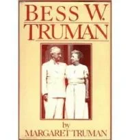 Bess W TrumanTruman, Margaret