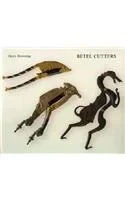 Betel Cutters: From the Samuel Eilenberg CollectionBrownrigg, Henry