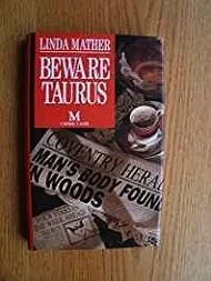 Beware TaurusMather, Linda