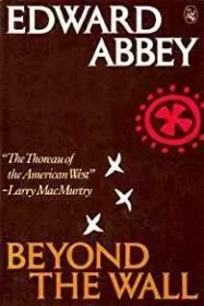 Beyond the Wall: Essays from the OutsideAbbey, Edward