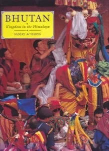 Bhutan: Kingdom in the Himalaya by: Acharya, Sanjay