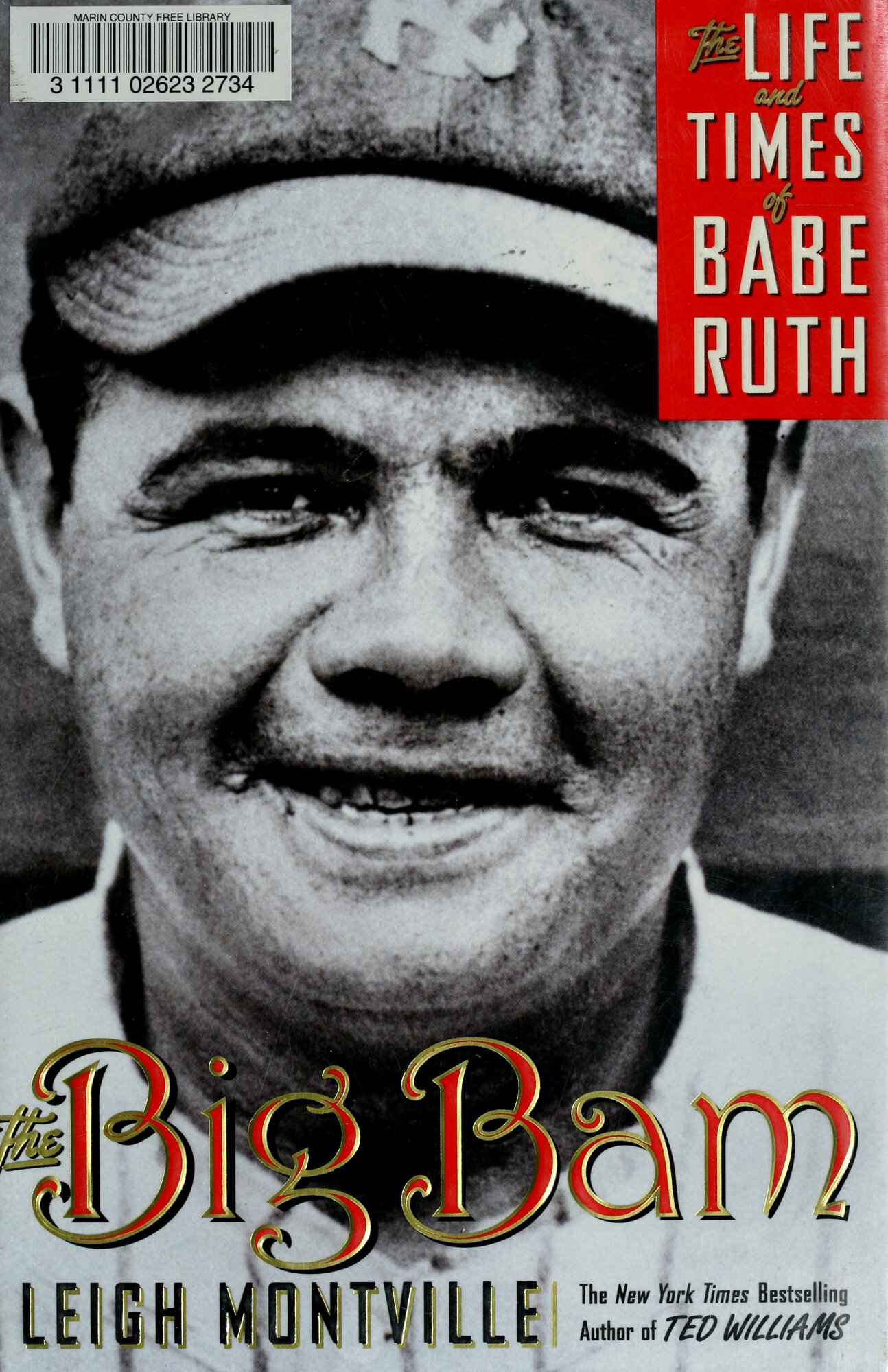 Big Bam, The : The Life and Times of Babe Ruth by: Montville, Leigh
