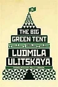 Big Green Tent, The: A NovelUlitskaya, Ludmila