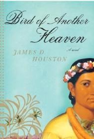 Bird of Another HeavenHouston, James D.
