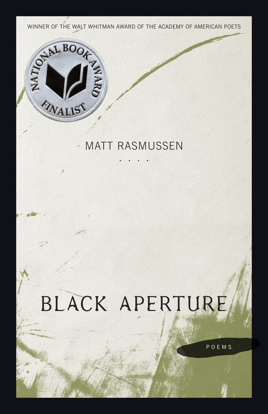 Black Aperture: Poems (Walt Whitman Award) by: Rasmussen, Matt