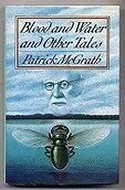 Blood and Water and Other TalesMcGrath, Patrick