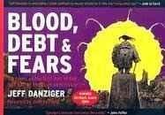 Blood, debt & fears: cartoons of the first half of the last half of the Bush administrationDanziger, Jeff, Illust. by: JEFF DANZINGER