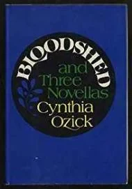 Bloodshed and Three NovellasOzick, Cynthia