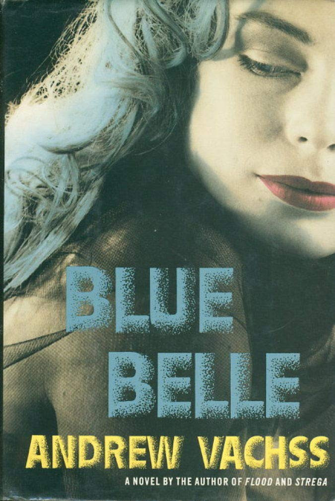 Blue Belle by: Vachss, Andrew
