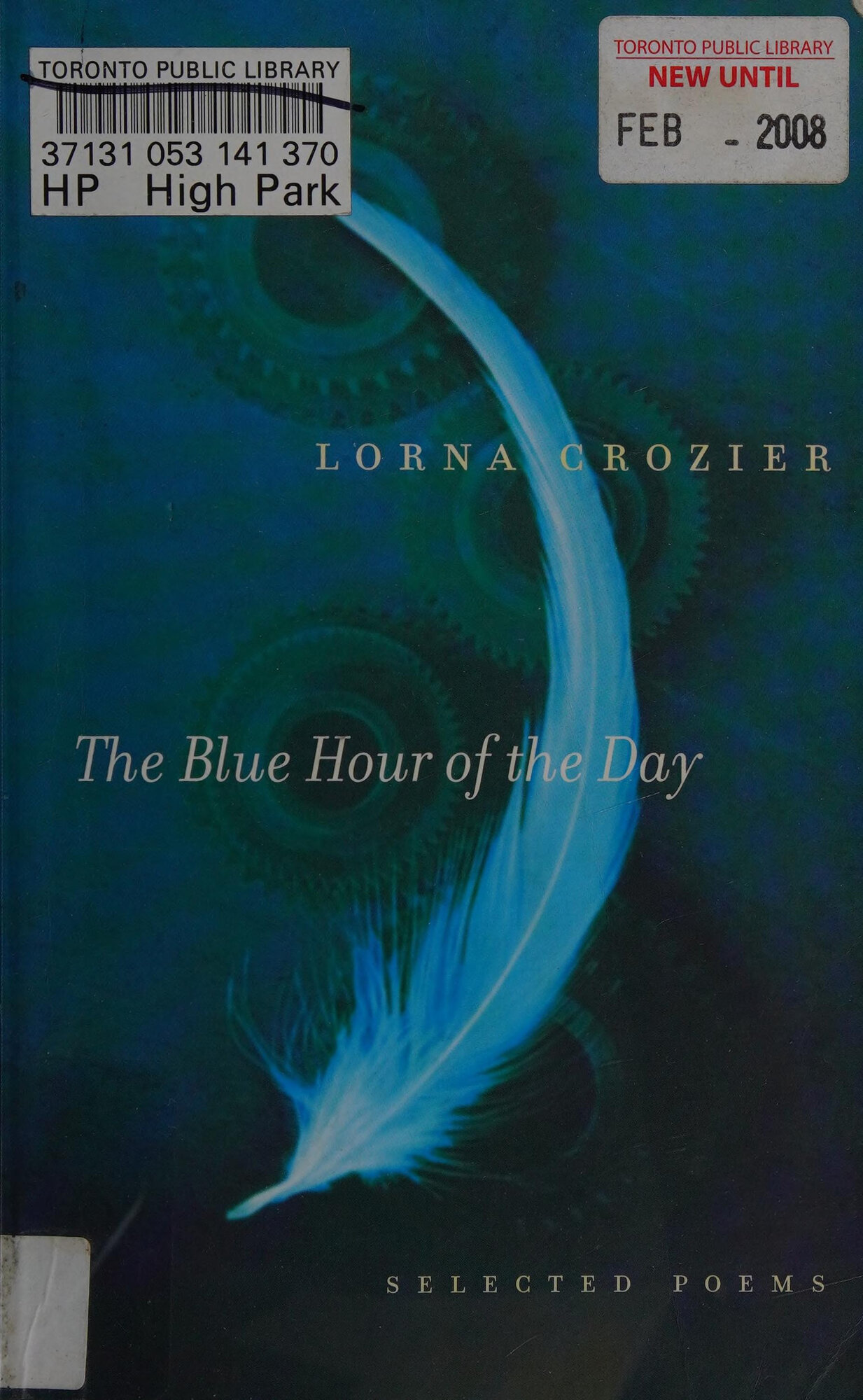 Blue Hour of the Day, The: Selected Poems by: Crozier, Lorna