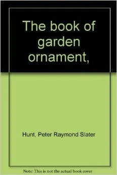 Book of Garden Ornament, TheHunt, Peter Raymond Slater