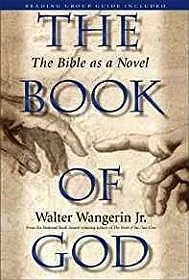 Book of God, The: The Bible as a NovelJr., Walter Wangerin