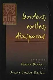 Borders, Exiles, DiasporasShelton, Marie-Denise (Editor)
