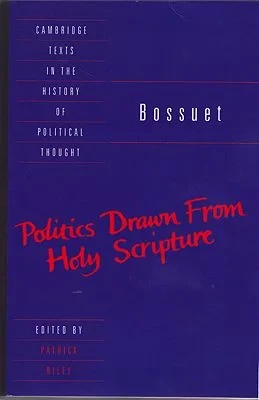 Bossuet - Politics Drawn from the Very Words of Holy ScriptureBossuet, Jacques-Benigne