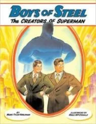 Boys of Steel - The Creators of SupermanNobleman, Marc Tyler/Ross MacDonald