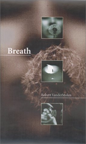 Breath by: VanderMolen, Robert