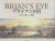 Brian's Eye [INSCRIBED COPY] by: Williams, Brian