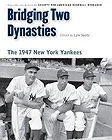 Bridging Two Dynasties: The 1947 New York Yankees (Memorable Teams in Baseball History)Research, Society for American Baseball (SABR)
