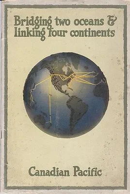 Bridging Two Oceans & Linking Four ContinentsCanadian Pacific Railway