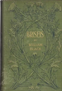 Briseis by: Black, William, Illust. by: Smedley, W. T.