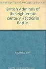 British Admirals of the Eighteenth CenturyCreswell, John