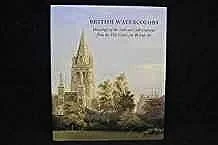 British watercolors: Drawings of the 18th and 19th centuries from the Yale Center for British ArtWilcox, Scott