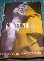Broken PlacesPetrovics-Ofner, Laszlo