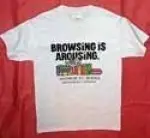 Browsing is Arousing(TM) White T-Shirt