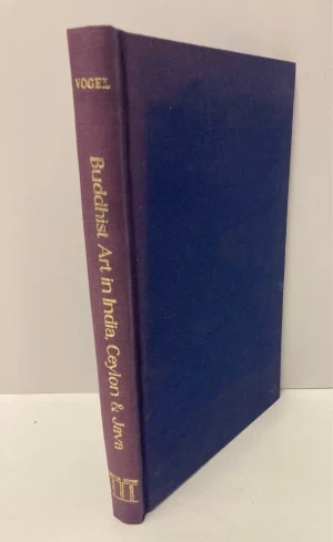 Buddhist Art in India, Ceylon and JavaVogel, J.Ph. Buddhist Art in India, Ceylon and JavaVogel, J.Ph.