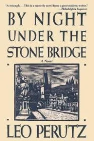 By Night Under the Stone BridgePerutz, Leo