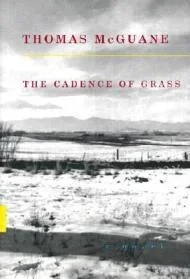 Cadence of Grass, TheMcGuane, Thomas