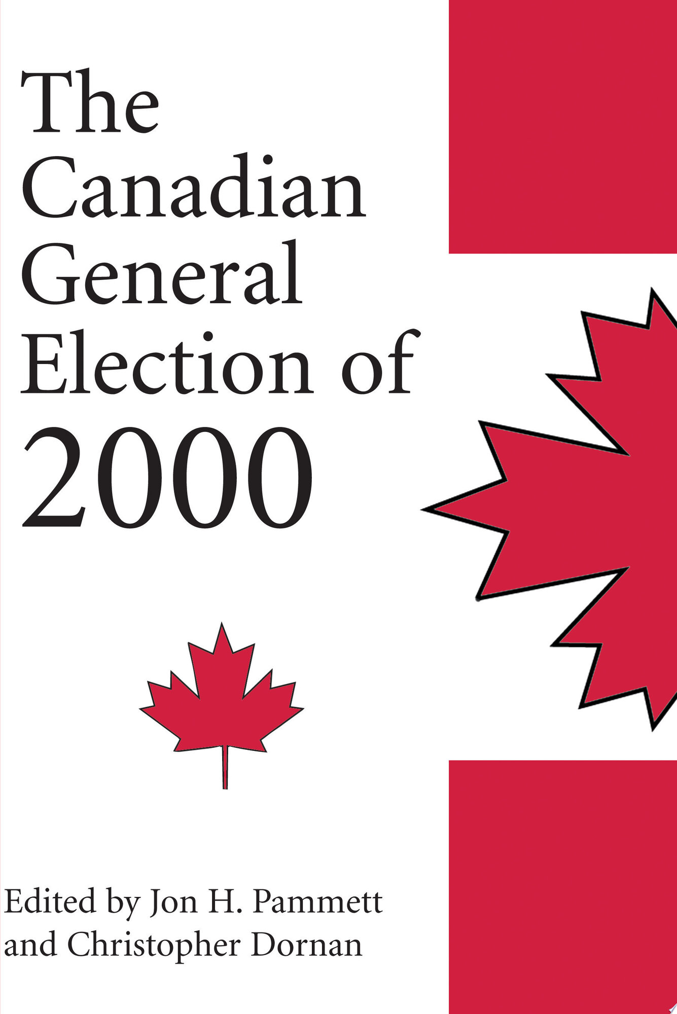 Canadian General Election of 2000, The  by: Dornan, Christopher