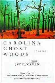 Carolina Ghost Woods: PoemsJordan, Judy