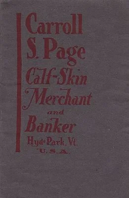 Carroll S. Page - Calf-Skin Merchant and Banker - Hyde Park, Vermont, U. S. A.Gile, E. S.