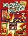 Cartoon Toys & Collectibles Identification and Value Guide: Identification and Value GuideLongest, David